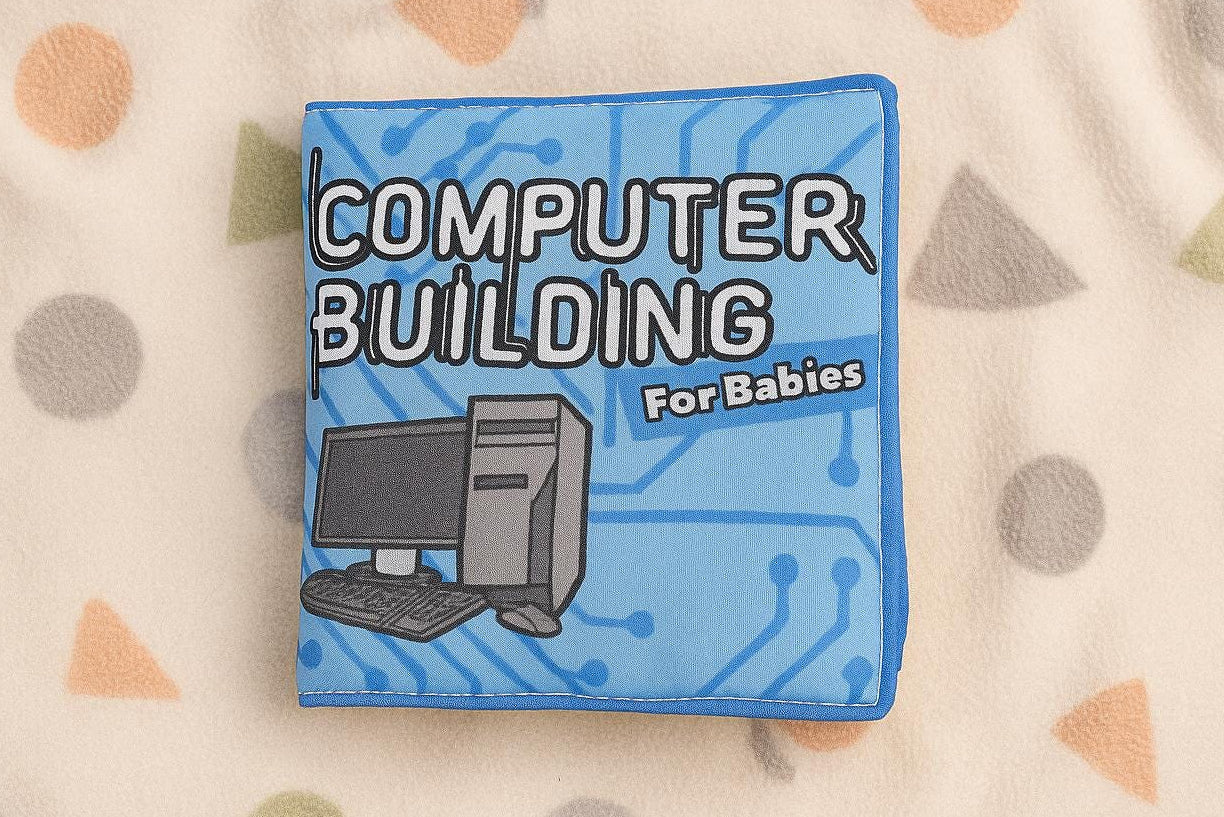 Computer Building for Babies